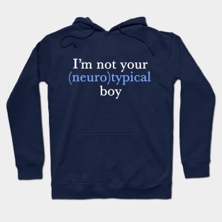 Funny Autism Pride Not Neurotypical Boy Hoodie